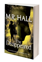 The Disappeared by M R Hall