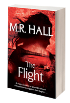 The Flight by M R Hall